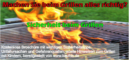 Machen Sie beim Grillen alles richtig? Sicherheit beim Grillen  Kostenlose Broschüre mit wichtigen Sicherheitstipps,  Unfallursachen und Gefahrenquellen, sowie Hinweisen zum Grillen  mit Kindern, bereitgestellt von www.kaufda.de